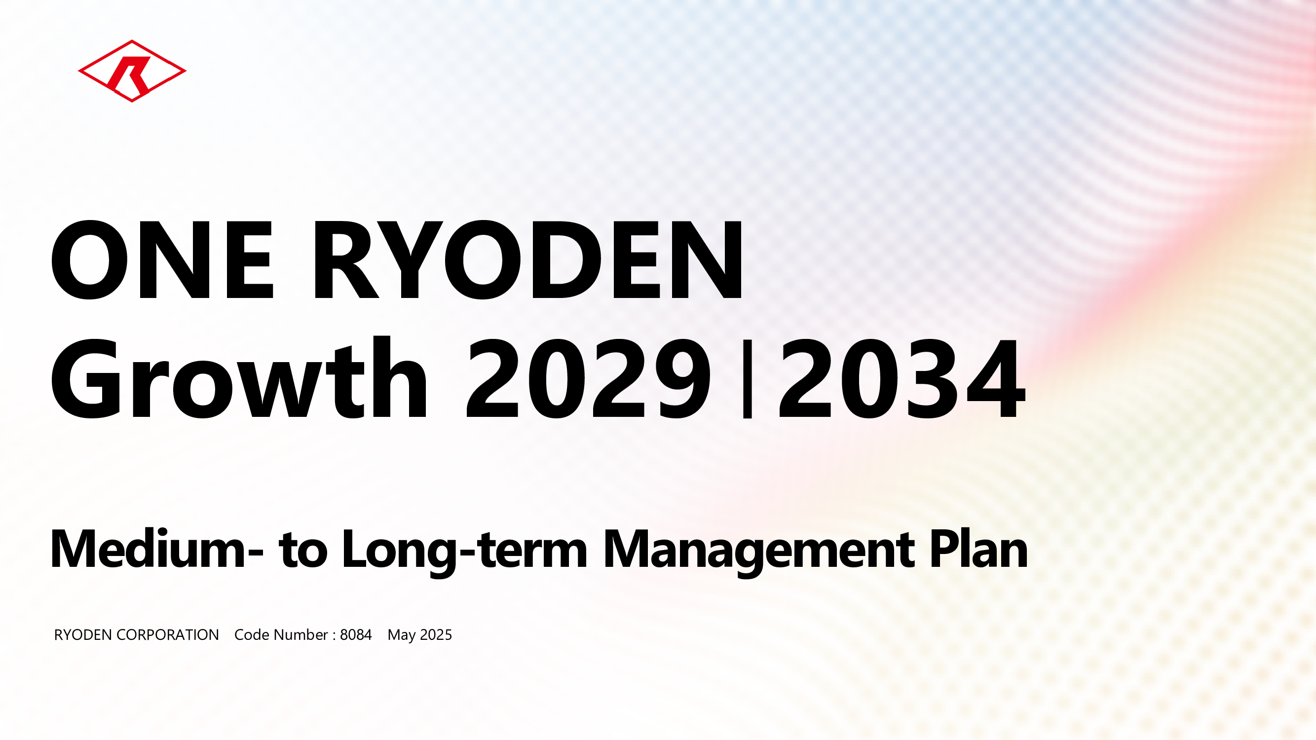ONE RYODEN Growth 2029 | 2034